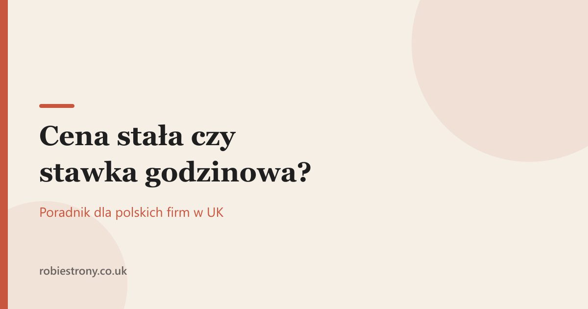 Kalkulator i umowa na biurku - porównanie ceny stałej i stawki godzinowej za stronę internetową