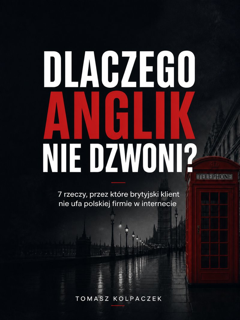 Okładka ebooka Dlaczego Anglik nie dzwoni - Tomasz Kolpaczek